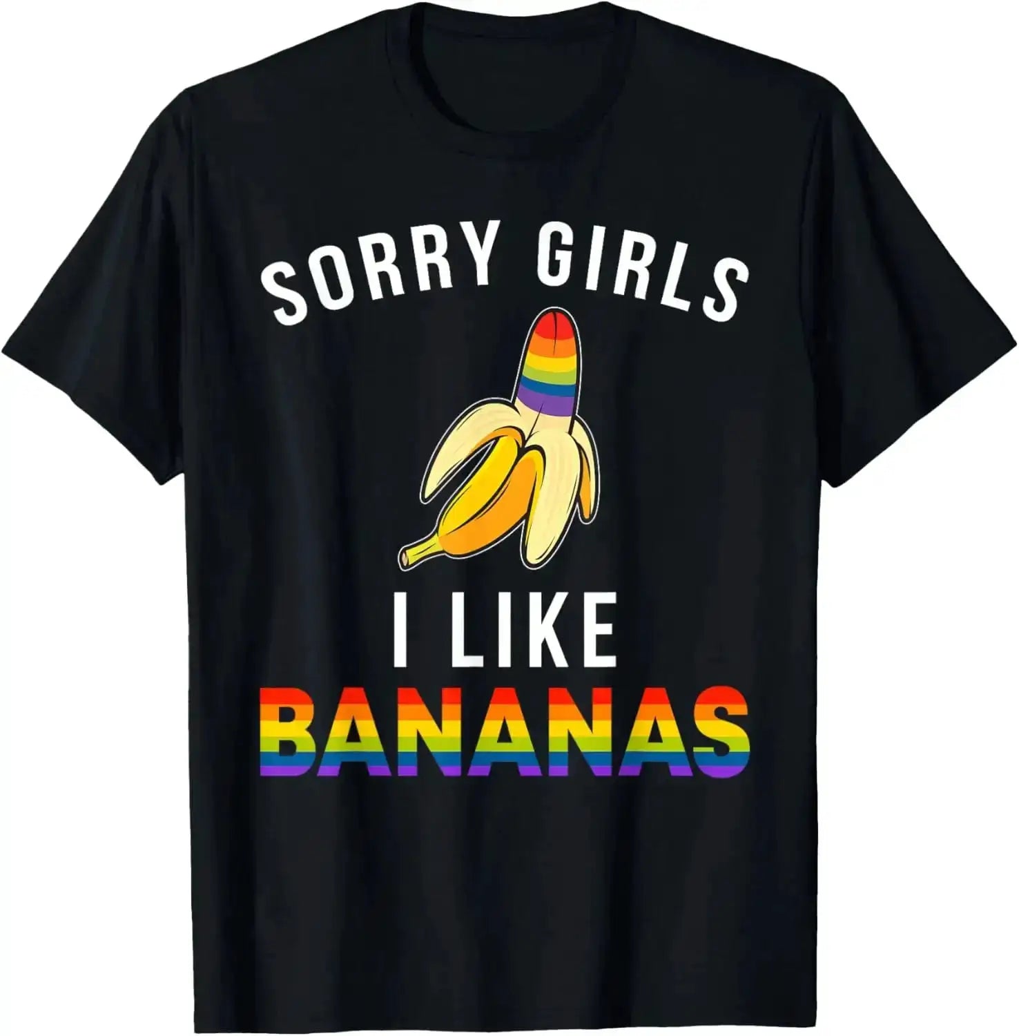 "Sorry Girl I Love Banana" Fun LGBTQ Gay Pride T-shirts Men Short Sleeve Fashion Streetwear Tshirts by Dropshipman
