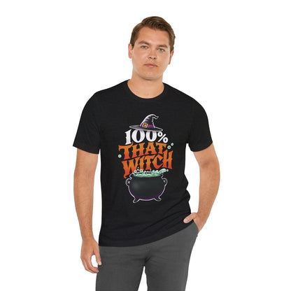 100% That Witch Shirt