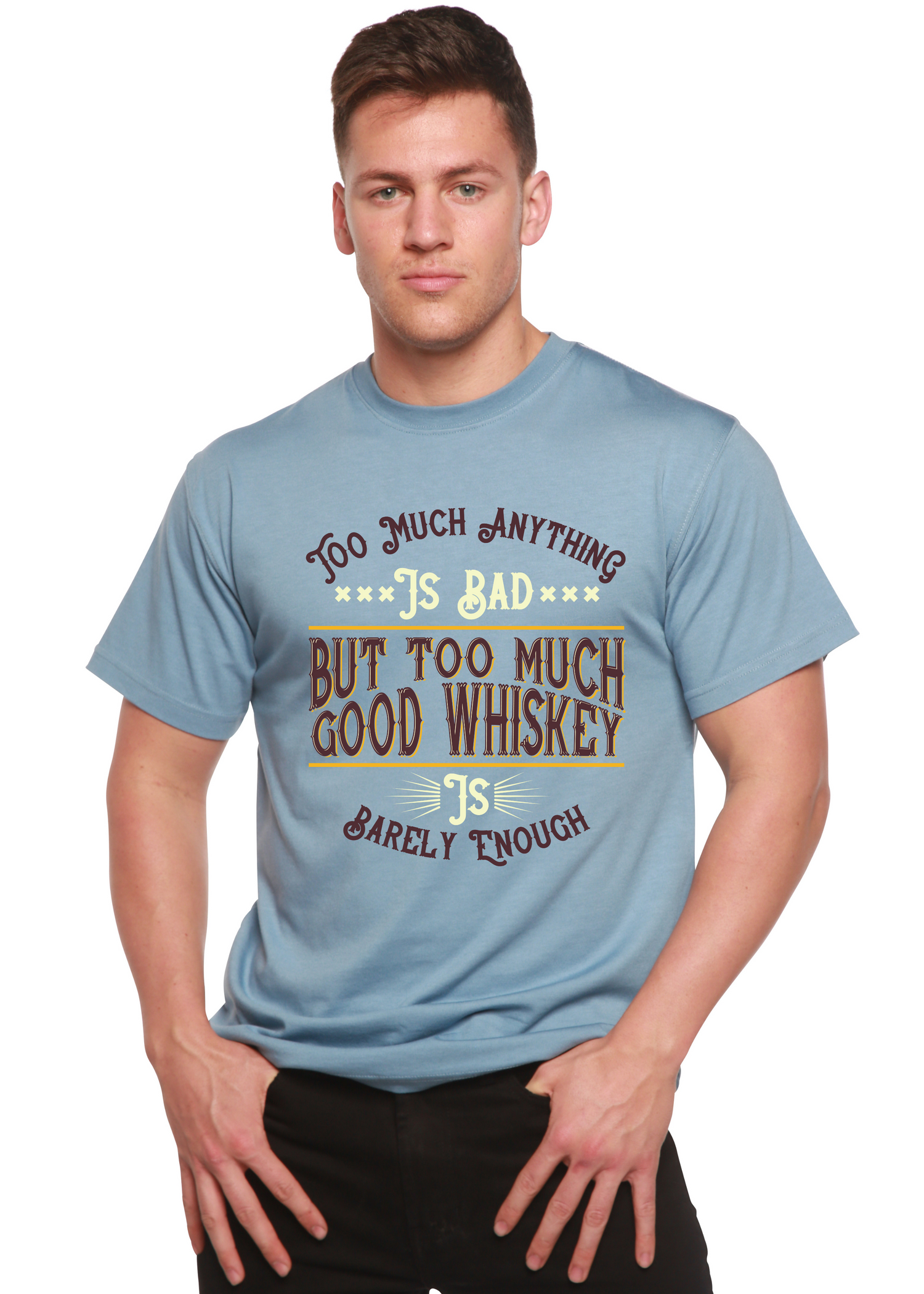 But Too Much Good Whiskey Men&