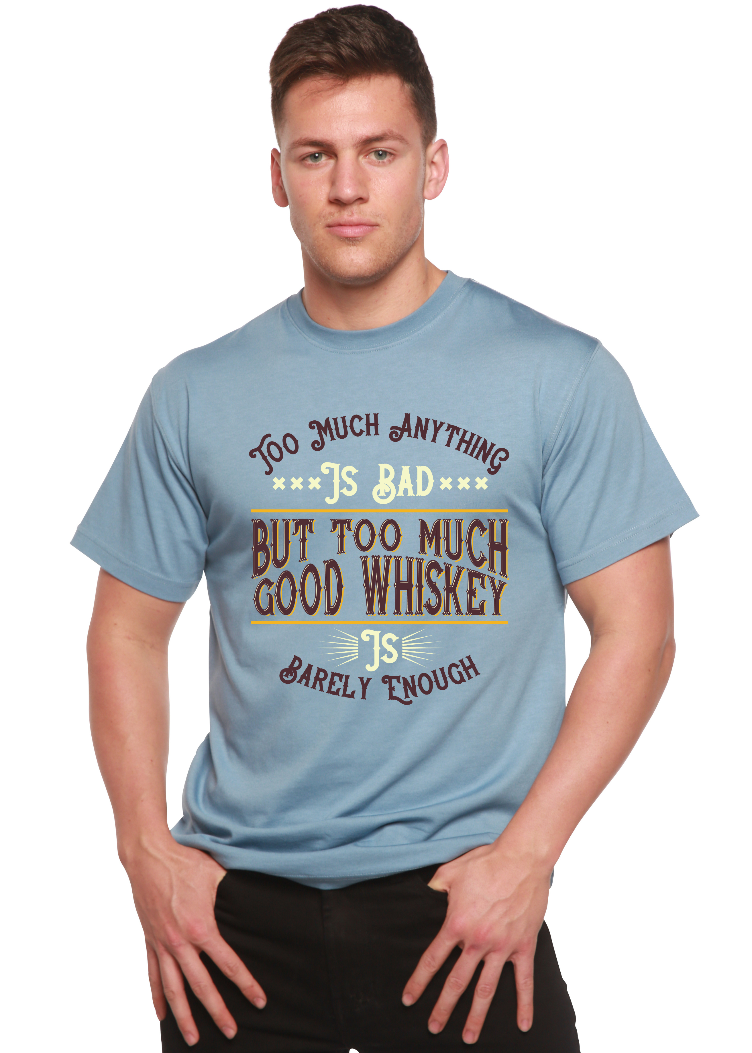 But Too Much Good Whiskey Men&