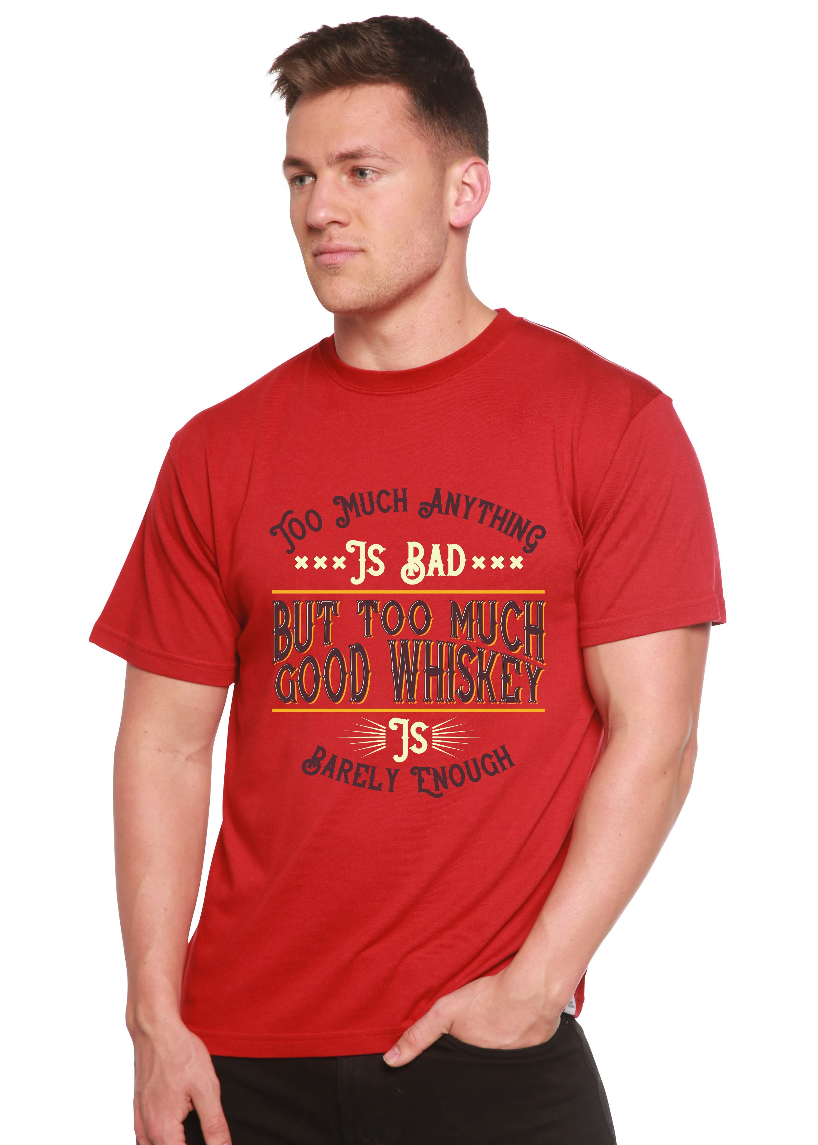 But Too Much Good Whiskey Men&