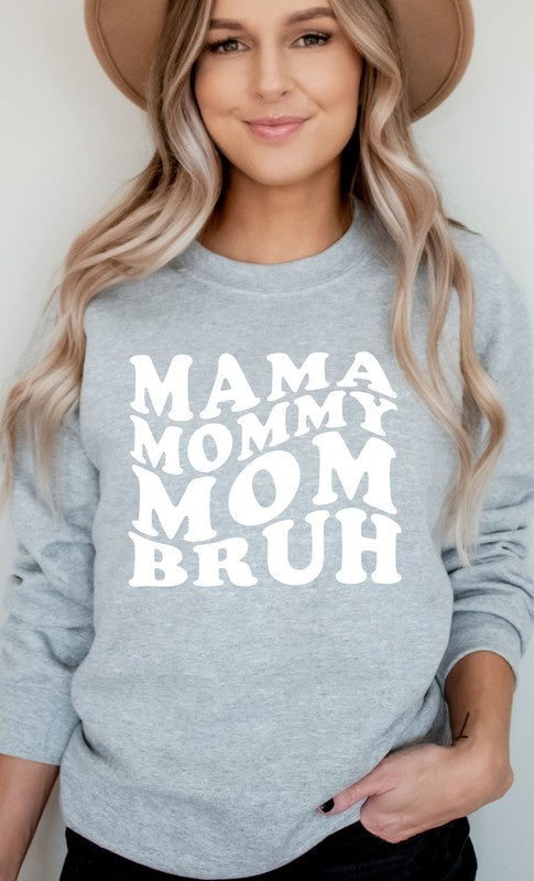 Mama Mommy Mom Bruh Graphic Sweatshirt