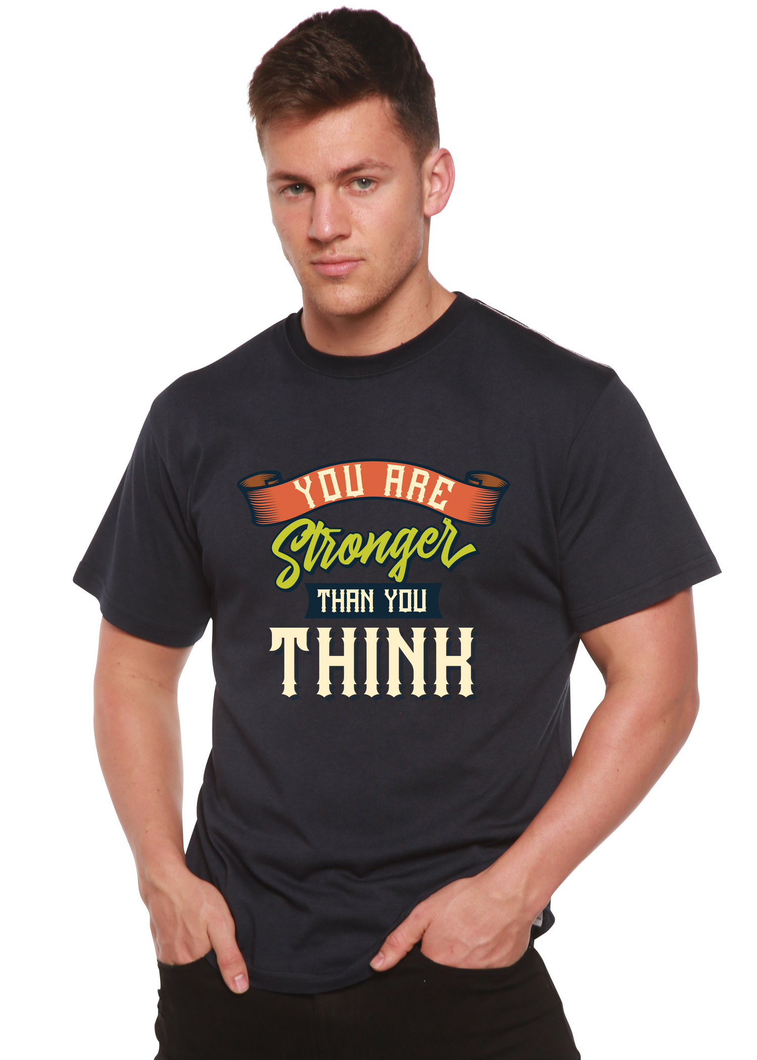You Are Stronger Than You Think Men&