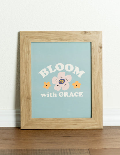 Bloom With Grace Print