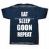 Funny Eat Sleep Goon Repeat Graphic T Shirts Men Women Pure Cotton Humor Streetwear Tee Shirt Short Sleeve Unisex Loose Clothing SHOPEZRA L.L.C.