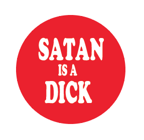 Satan is a Dick
