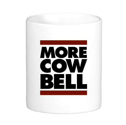 More Cow Bell