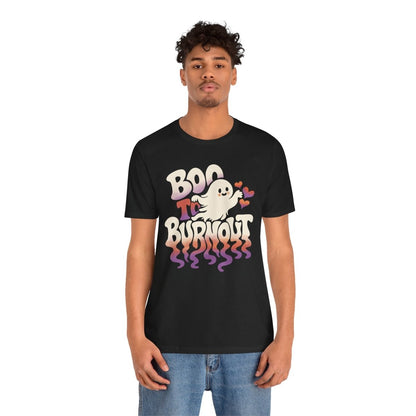 Boo to Burnout Shirt