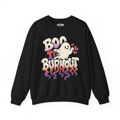 Boo to Burnout Sweatshirt