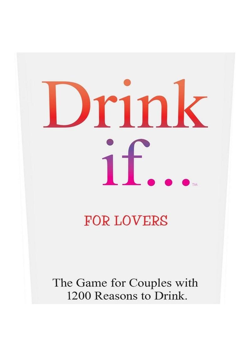Drink If… for Lovers The Fun Game with 1200 Reasons to Drink