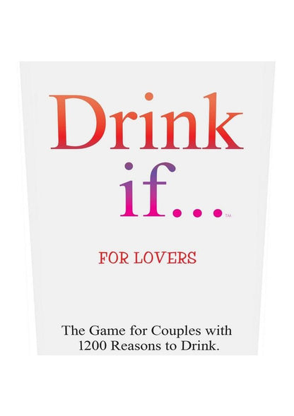 Drink If… for Lovers The Fun Game with 1200 Reasons to Drink