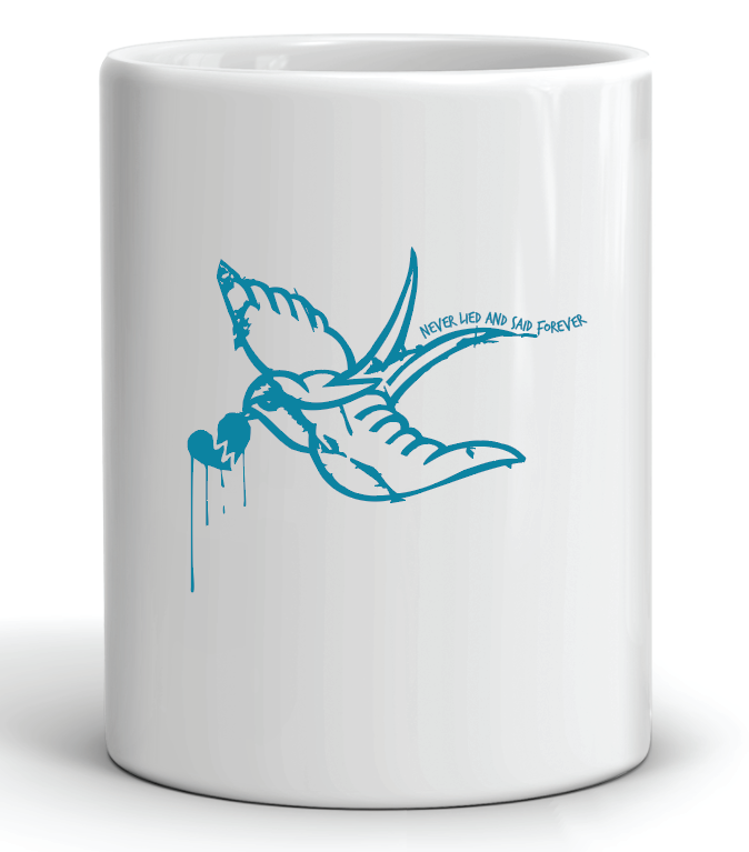 Never Lied and Said Forever Mug