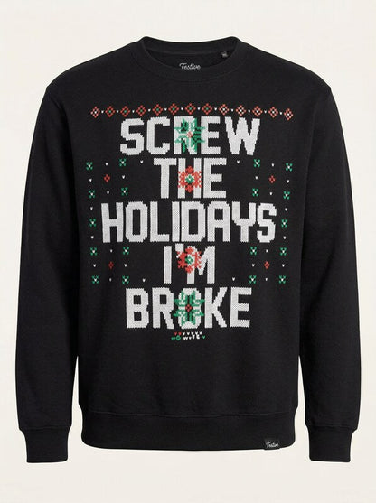 Freeze Mens Screw The Holidays Im Broke Ugly Christmas Sweatshirt, Size Medium