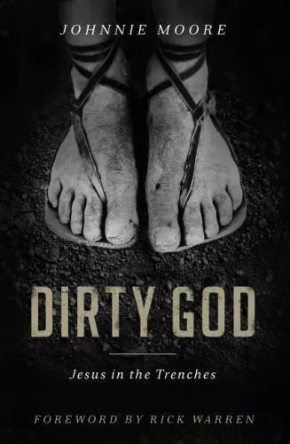 Dirty God: Jesus in the Trenches