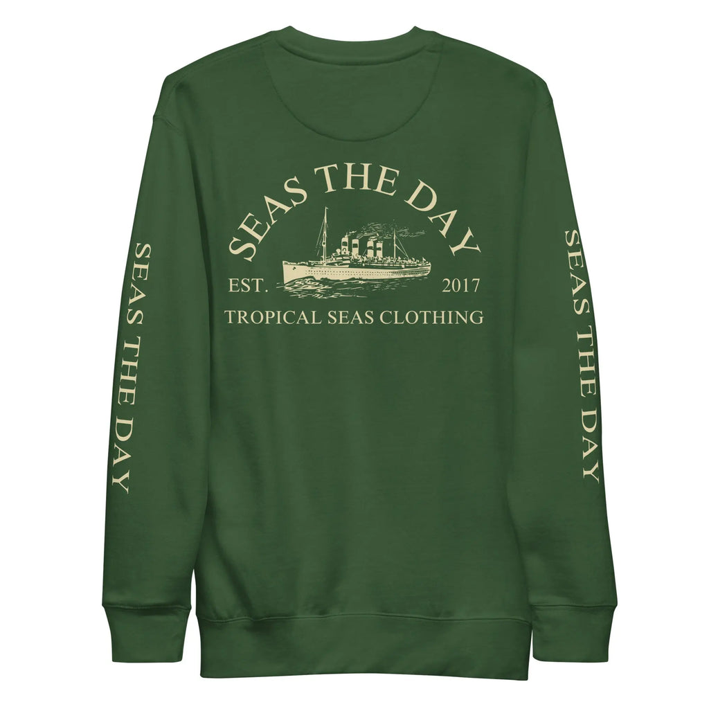 Seas The Day Ship premium casual sweatshirt in dark green featuring classic design and soft fleece interior.