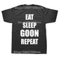 Funny Eat Sleep Goon Repeat Graphic T Shirts Men Women Pure Cotton Humor Streetwear Tee Shirt Short Sleeve Unisex Loose Clothing SHOPEZRA L.L.C.