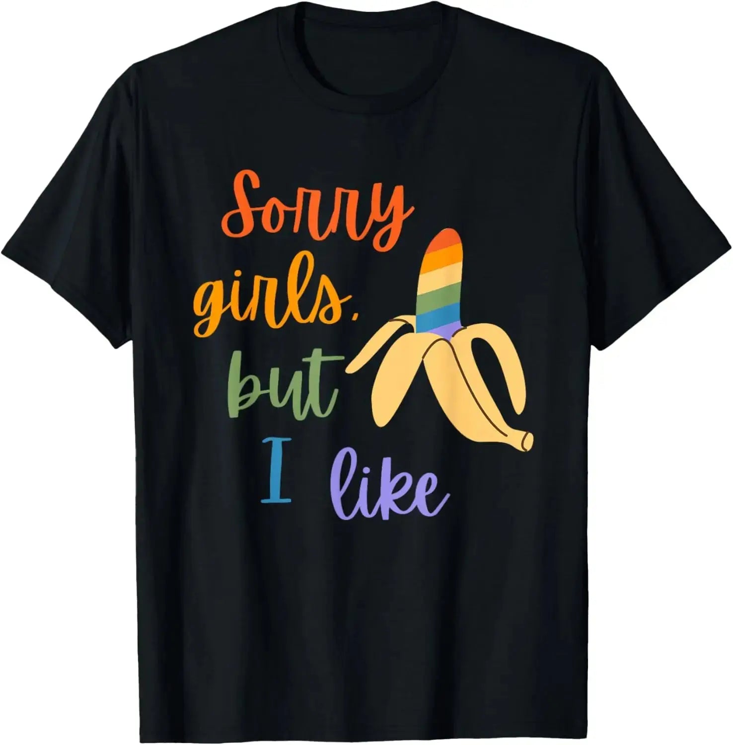 Short sleeve LGBTQ gay pride T-shirt by SHOPEZRA L.L.C. featuring a playful "Sorry Girl I Love Banana" graphic design.