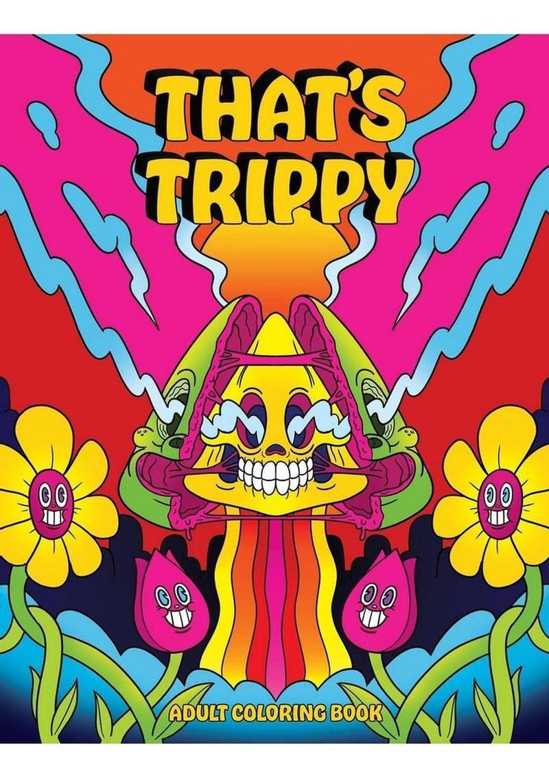 That’s Trippy Adult Coloring Book