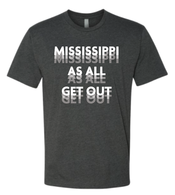 Mississippi As All Get Out