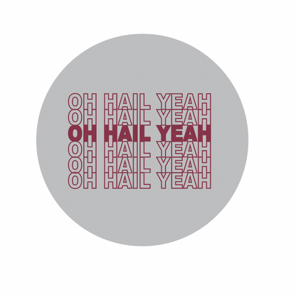 Oh Hail Yeah Thank You Bag