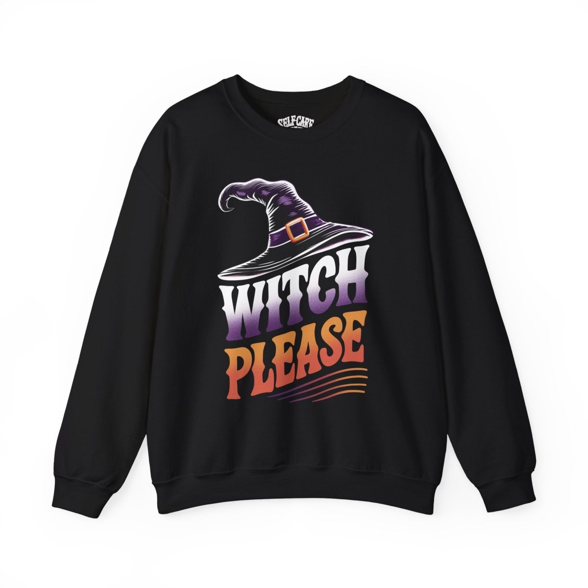 Witch Please Sweatshirt